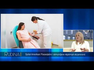 Rudina - Spitali Amerikan/ Parandalimi i sëmundjeve nëpërmjet ekzaminimit! (15 mars 2018)