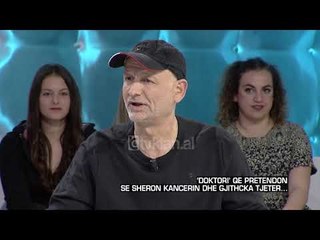 Zone e lire - "Doktori" që pretendon se shëron kancerin dhe gjithçka tjetër! (16 mars 2018)