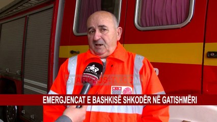 EMERGJENCAT E BASHKISË SHKODËR NË GATISHMËRI