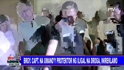 Brgy. Captain na umano'y protektor ng iligal na droga, inireklamo