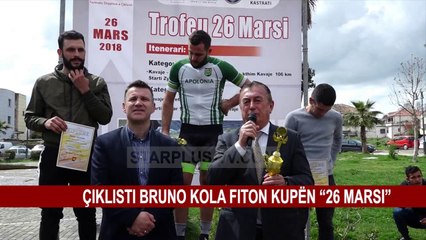 ÇIKLISTI BRUNO KOLA FITON KUPËN “26 MARSI”