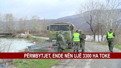 PËRMBYTJET, ENDE NËN UJË 3300 HA TOKE