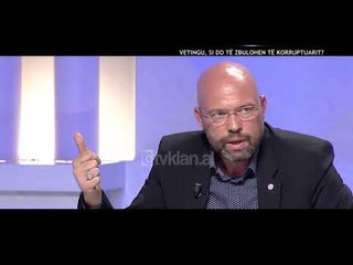 Opinion - Vetingu, si do të zbulohen të korruptuarit! (29 mars 2018)