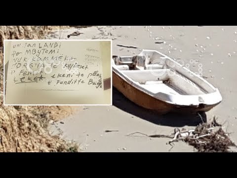 Ora News - Gjendet varka e braktisur dhe një letër: “Unë jam Landi, po mbytem!