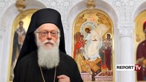 Kryepeshkopi Anastas uron Pashkët Ortodokse: Transmetoni paqe, dashuri dhe gëzim tek të tjerët