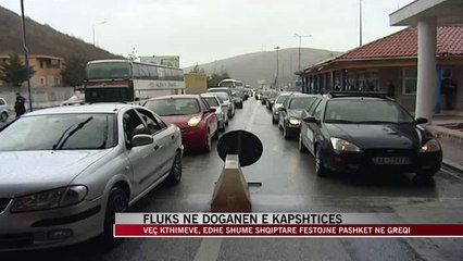 Download Video: Fluks në Doganën e Kapshticës - News, Lajme - Vizion Plus