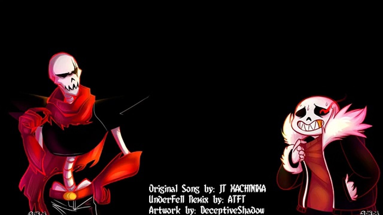 Sans and Papyrus Song by JT Machinima (UnderFell Mix by ATFT)