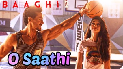 O Saathi || Bagghi 2 || Atif Aslam || Tiger Shroff | Disha Patani