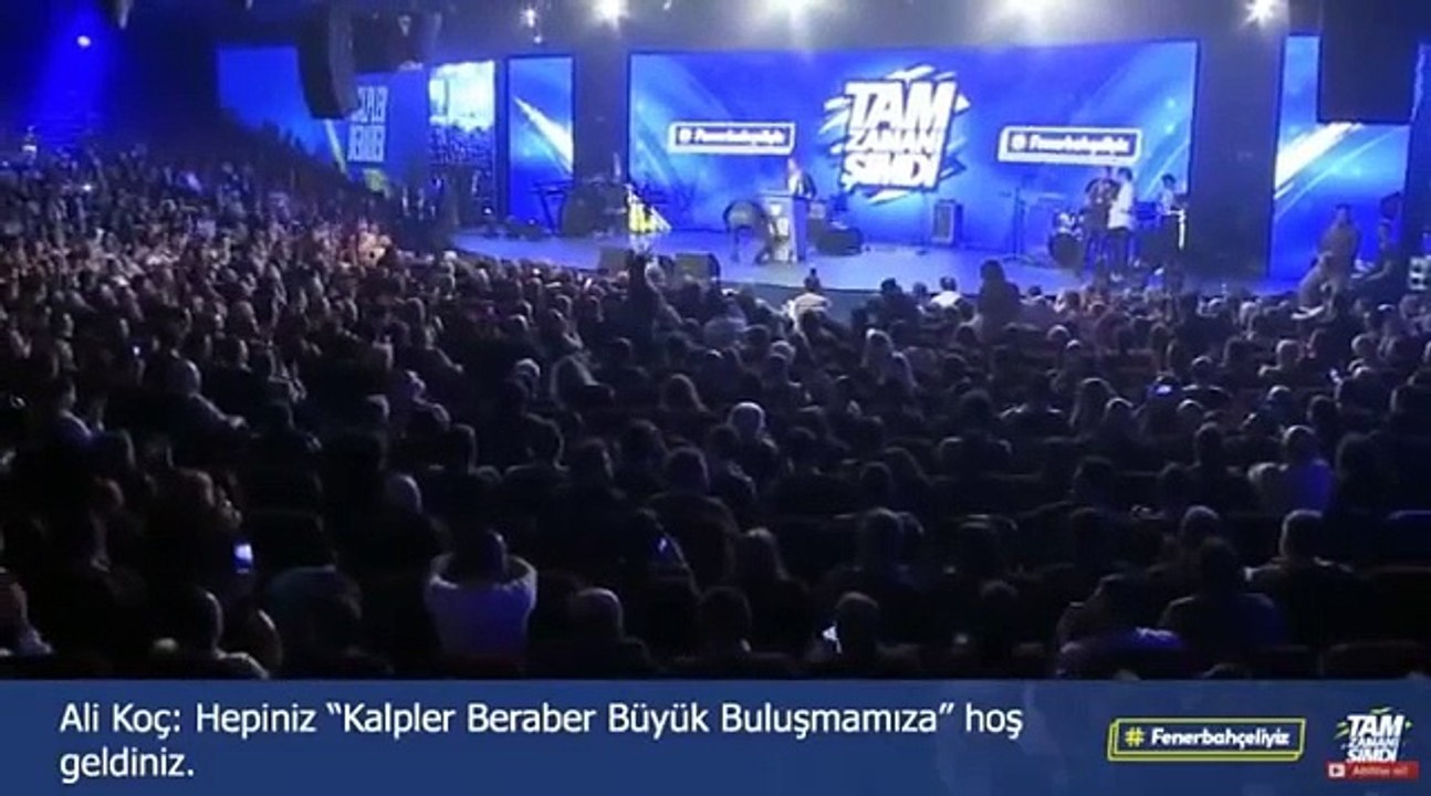 Fenerbahçe Başkan Adayı Sayın Ali Koç Bostancı Gösteri Merkezi'nde Konuşması -11 Mayıs 2018 1.Bölüm