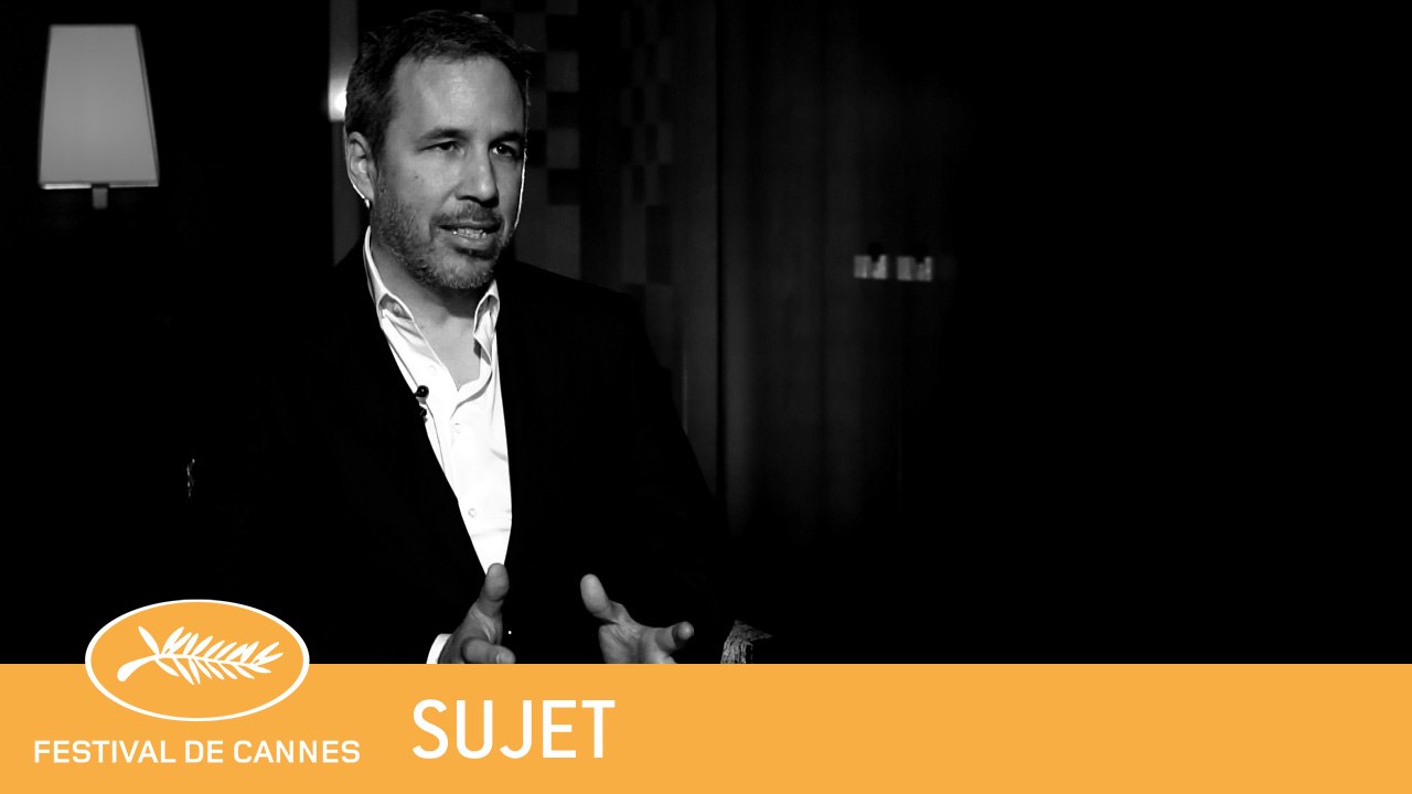 DENIS VILLENEUVE - CANNES 2018 -  SUJET - VF