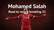 Mohamed Salah - Road to record-breaking 32