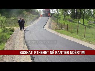 BUSHATI KTHEHET NË KANTIER NDËRTIMI