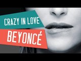 CRAZY IN LOVE - Beyoncé (Bande originale Cinquante Nuances de Grey) - Cover avec Corentin et Tiwayo