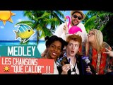 [MEDLEY] Nos musiques de l'été !