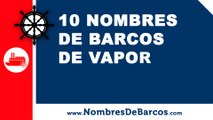 10 nombres de barcos de vapor - los mejores nombres para barcos - www.nombresdebarcos.com
