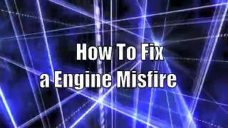 How to diagnose and fix a Engine Misfire