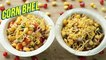 Corn Bhel Recipe In 2 Ways - How To Make Sweet Corn Chaat - Healthy Chaat Recipe - Nupur Sampat