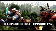 Dota 2 Rampage Friday - EP 125