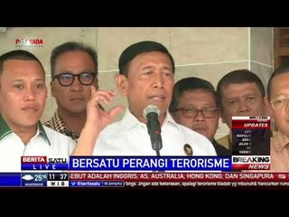 Wiranto: Lawan Aksi Terorisme dan Fokus ke RUU Terorisme