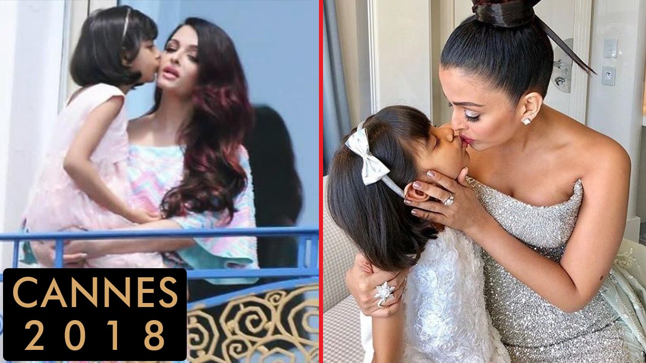 Cannes 2018 | Aishwarya Rai Aaradhya Bachchan Share Adorable Moments At Cannes Film Festival