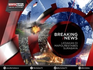 Breaking News: Ledakan Di Mapolrestabes Surabaya