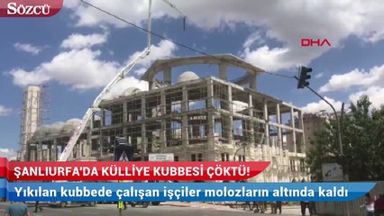 Şanlıurfa'da külliye kubbesi çöktü