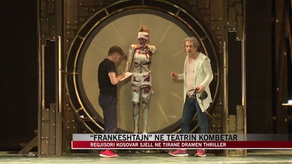 “Frankeshtajn”në Teatrin Kombëtar - News, Lajme - Vizion Plus