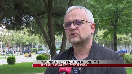 Sheshi “Skënderbej” drejt përfundimit - News, Lajme - Vizion Plus