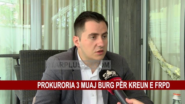 PROKURORIA 3 MUAJ BURG PËR KREUN E FRPD