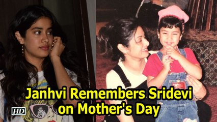 Janhvi Remembers late Sridevi on Mother's Day