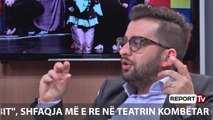 Report TV - Erion Isai: TK nuk i afrohet as tek dera, Teatrit Eksperimental për kushtet që ofron