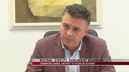 Ristani: Statuti, dokument bashkimi - News, Lajme - Vizion Plus