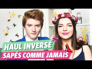 [HAUL INVERSE] Sapés comme jamais ! avec Clara Channel et Elliott