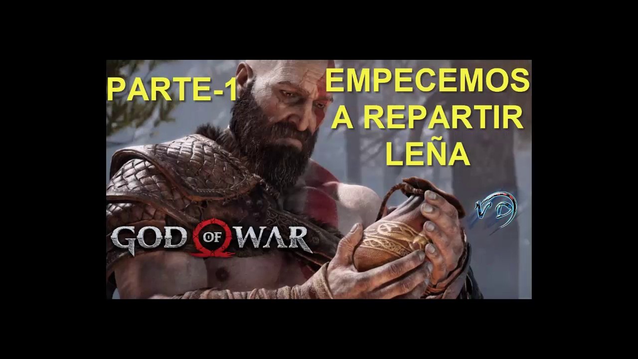 GOD OF WAR: PARTE-1 [EMPECEMOS A REPARTIR LEÑA]