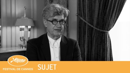WIM WENDERS - CANNES 2018 - SUJET - VF