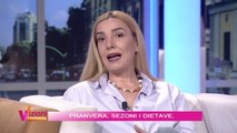 Vizioni i pasdites - Pranvera, sezoni i dietave - 8 Maj 2018 - Show - Vizion Plus