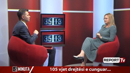 Report TV - Emisioni "45 minuta"/ 105 vjet drejtësi e cunguar..., e ftuar Klotilda Ferhati