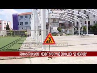 “RIKONSTRUKSIONI I KËNDIT SPOTIV NË SHKOLLËN “28 NËNTORI”
