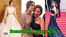 Sonam Kapoor KISSES Mahira Khan at Cannes