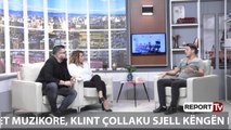 Vajza mos shpresoni, këngëtari Klint Çollaku në rreze Dielli në Report TV: Jam i lidhur