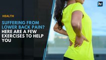 Suffering from lower back pain? Here are a few exercises to help you