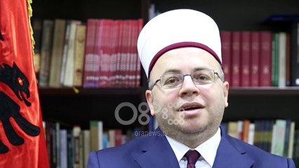 Ora News - Muaji i Ramazanit, Bruçaj: Agjerimi, moment i volitshëm për tu penduar për gabimet