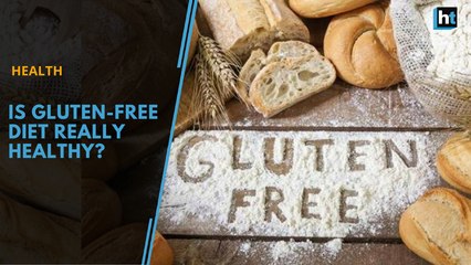 Is gluten-free diet really healthy? We bust some myths