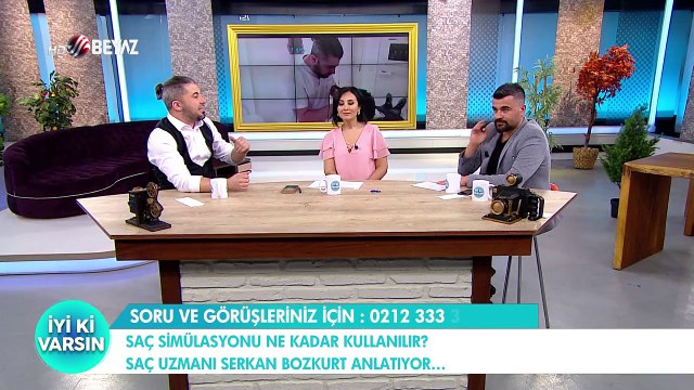 BEYAZ TV İYİ Kİ VARSIN SAÇ UZMANI SERKAN BOZKURT