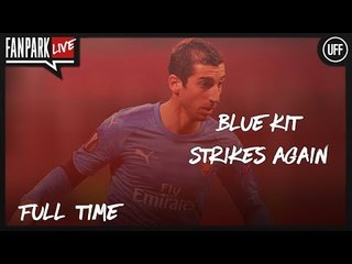 Blue Kit Strikes Again! - Manchester United 2-1 Arsenal - Full Time Phone In - FanPark Live