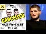 It's Official Khabib vs Max Holloway has been Cancelled!,Holloway deemed unfit to fight at UFC 223