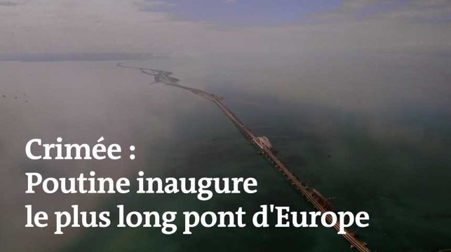 Poutine inaugure un pont gigantesque reliant la Crimée à la Russie
