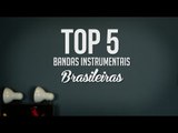 Bandas Instrumentais Brasileiras l TOP 5