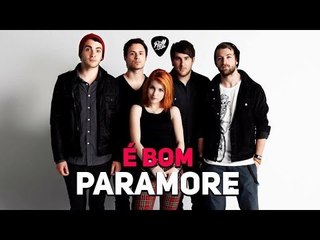 PARAMORE É BOM?!