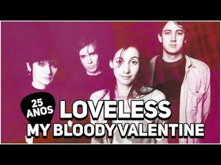 25 anos do Loveless (My Bloody Valentine) l DROPS RIFF